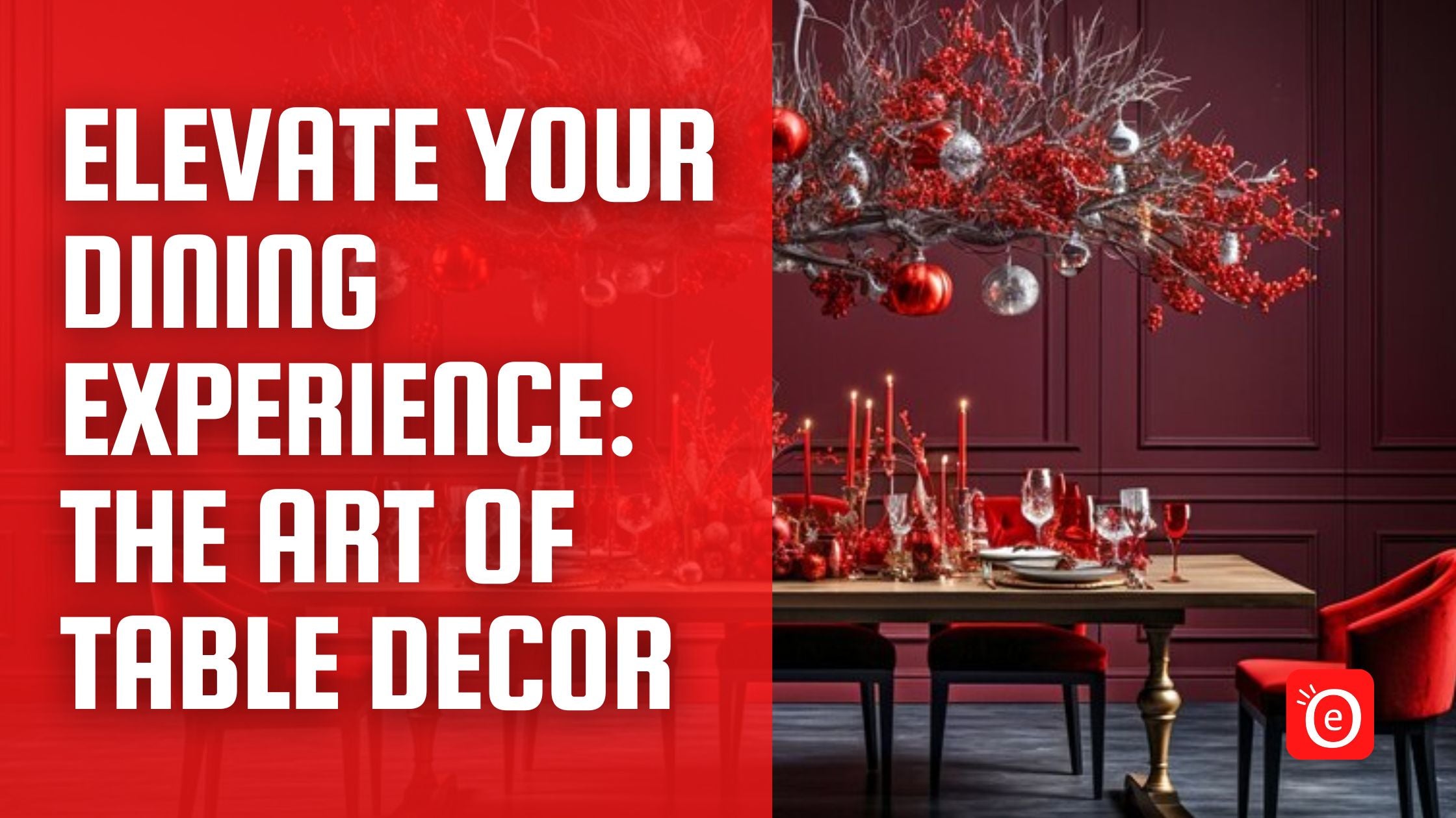 Elevate Your Dining Experience: The Art of Table Decor – eOURmart.com
