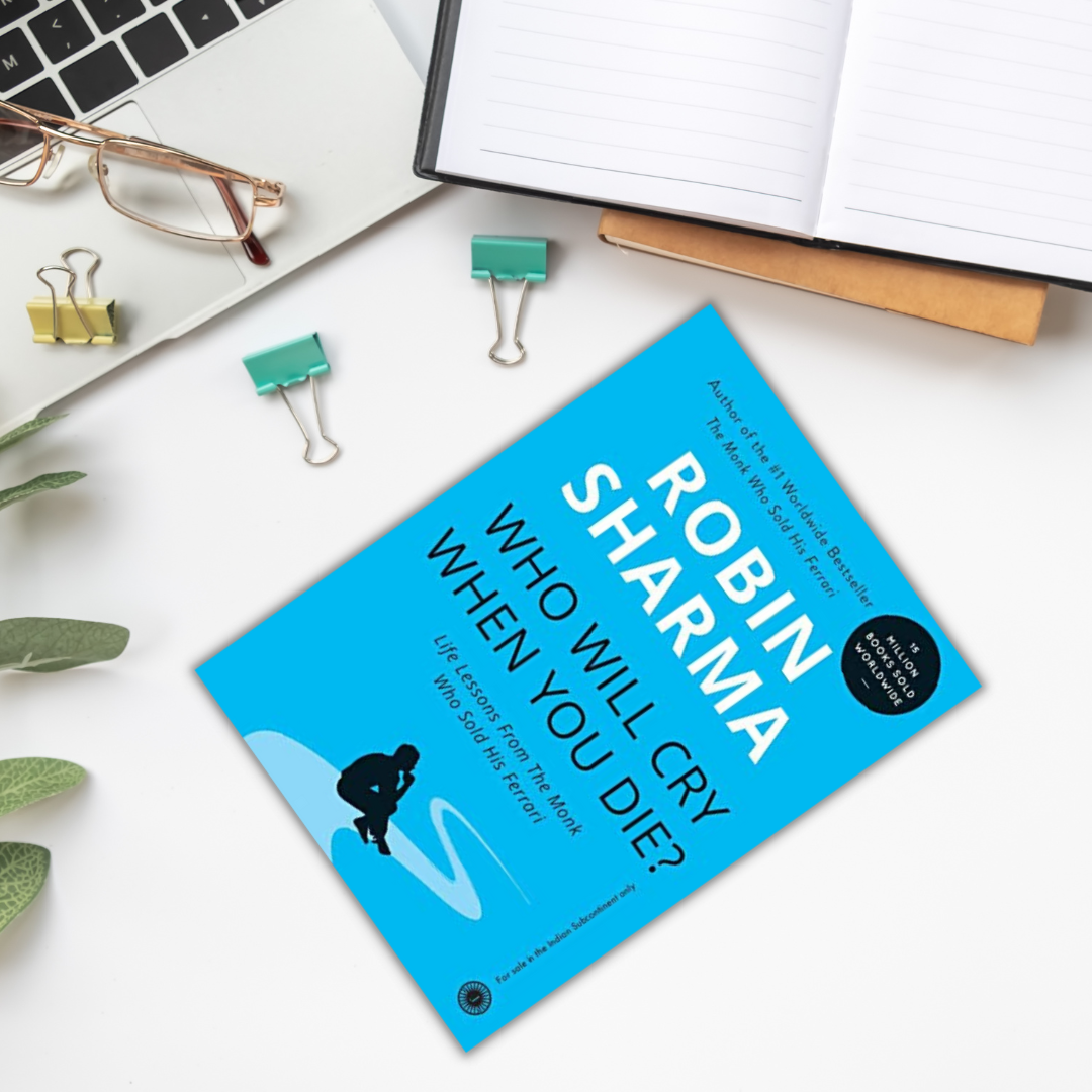 Who Will Cry When You Die? Book By Robin Sharma - Paperback