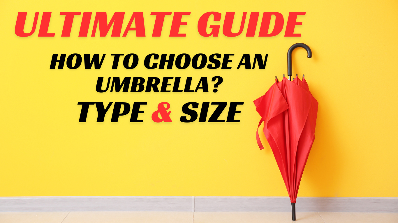 How to Choose an Umbrella? Type & Size Ultimate Guide