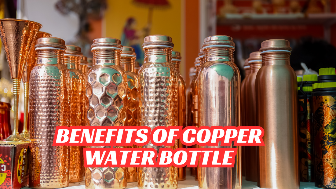 BENEFITS OF COPPER WATER BOTTLE