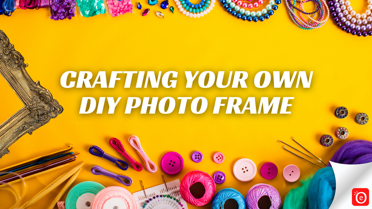 Creative and Personalized: Crafting Your Own DIY Photo Frame – eOURmart.com
