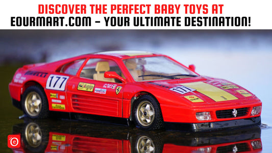 Discover the Perfect Baby Toys at eOURmart.com - Your Ultimate Destination!