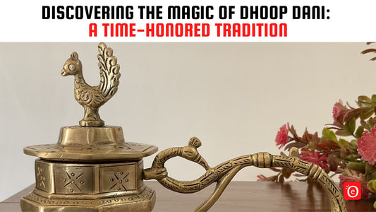Discovering the Magic of Dhoop Dani: A Time-Honored Tradition