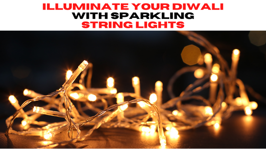 Illuminate Your Diwali with Sparkling String Lights