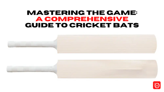 Mastering the Game: A Comprehensive Guide to Cricket Bats