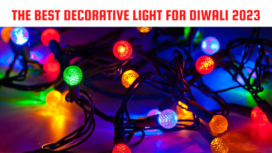 The Best Decorative Light Collection For Diwali 2023