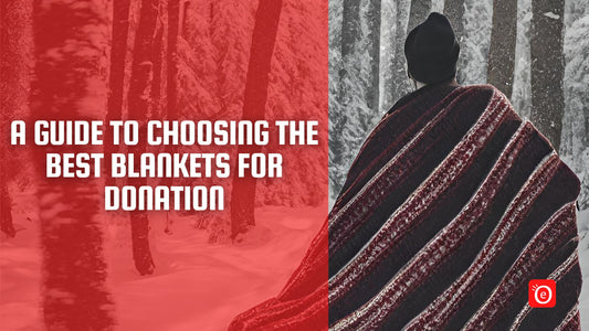 A Guide to Choosing the Best Blankets for Donation