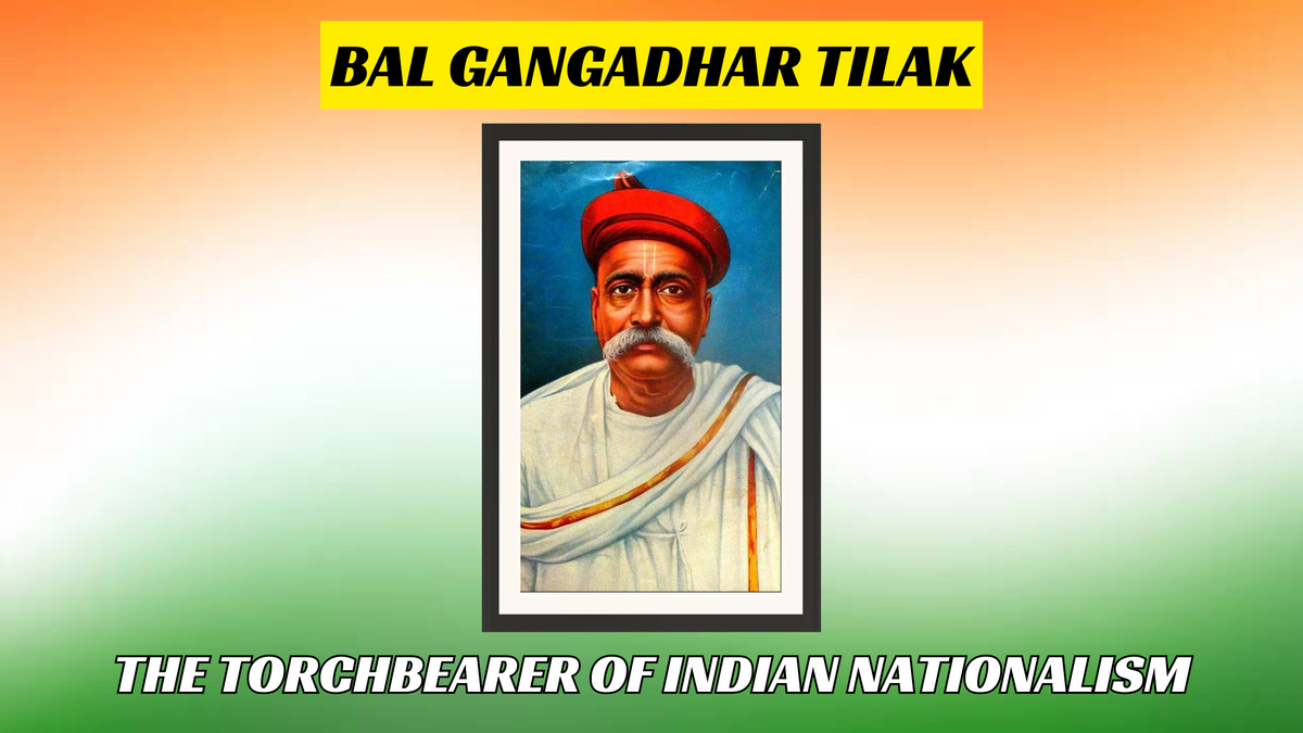 Bal Gangadhar Tilak: The Torchbearer of Indian Nationalism – eOURmart.com