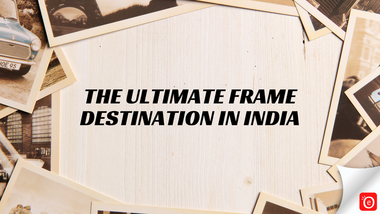 eOURmart.com: The Ultimate Frame Destination in India