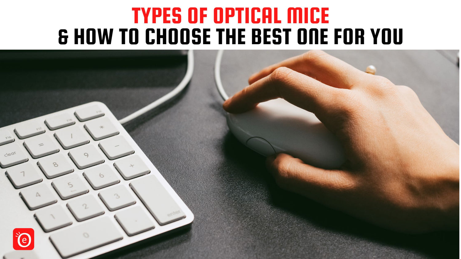 Types of Optical Mouse and How to Choose the Best One for You ...