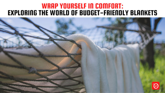 Wrap Yourself in Comfort: Exploring the World of Budget-Friendly Blankets