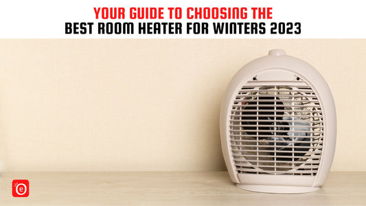 Your Guide to Choosing the Best Room Heater for Winters 2023