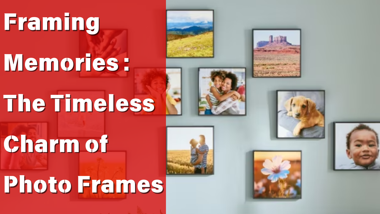 Framing Memories: The Timeless Charm of Photo Frames – eOURmart.com