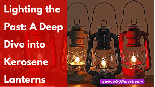 Lighting the Past: A Deep Dive into Kerosene Lanterns