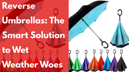 Reverse Umbrellas: The Smart Solution to Wet Weather Woes