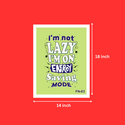 Wall Decor Funny Quote Photo frames Assorted Wholesale @ ₹130 MOQ 50 Units | Sarcastic Quotes I am not Lazy I am on Energy Saving Mode White Photo Frame for Wall (14X18 Inch)