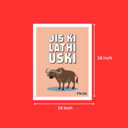 Funny Lines Jis Ki Lathi Uski Bhains Photo Frame for Wall, Home, Study Room, Living room, Bed room Decoration Without Glass (14X18 Inch)