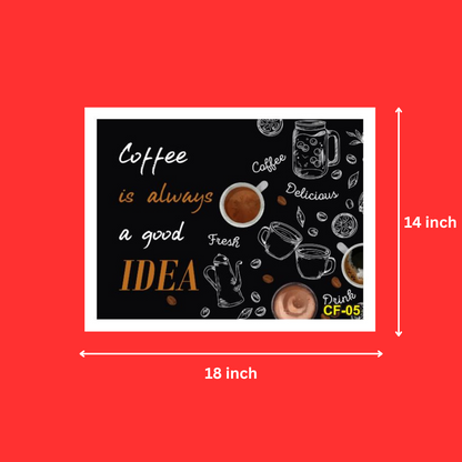 Wall Decor Coffee Quote Photo frames Assorted Wholesale @ ₹130 MOQ 50 Units | Coffee Quote Coffee is Always a Good Idea Frames for Restaurant, Coffee shop ( 14X18 Inch)