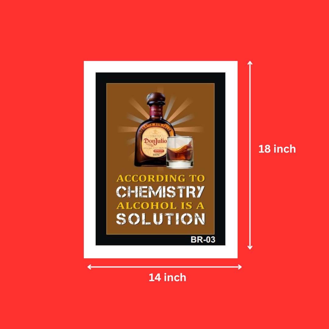 Bar Quote According To Chemistry Alcohol is A Solution Photo Frame for Restaurants, Bar, Club Wall Decoration (14X18 Inch, 1Pcs)
