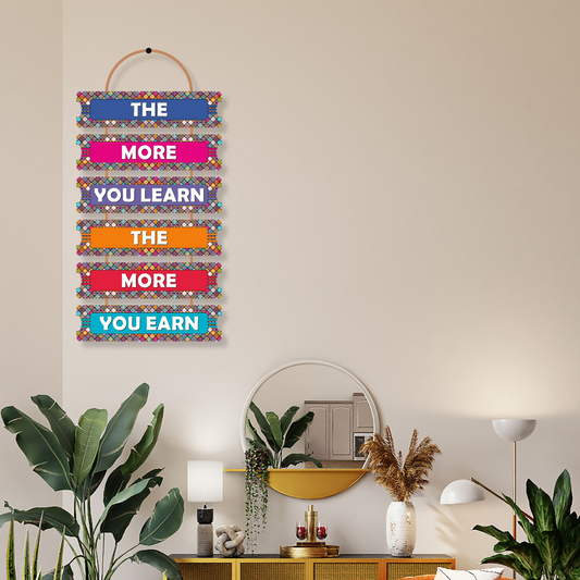 Wall Hanging Wholesale B2B@ ₹110 MOQ 48 Pcs Factory Price | Inspirational Quotes Wall Hangings The More You learn The More You Earn | Wall Decor for Livingroom, Gifting and Bedroom (12X24 Inch)