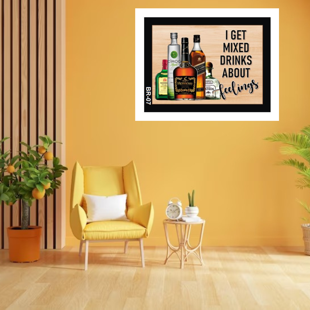 Bar quotes I Get Mixed Drinks About Feelings White frame for Restaurants, Bar Decoration (14X18 Inch, 1Pcs)