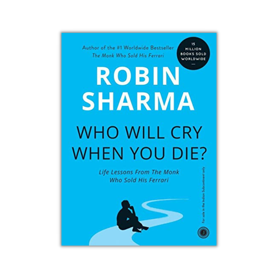 Who Will Cry When You Die? Book By Robin Sharma - Paperback